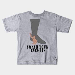 Smash your enemies T-Shirt Kids T-Shirt